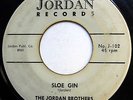 JORDAN BROTHERS 45 Sloe Gin / Basin Street Rumble ROCK N ROLL Tittyshaker e851