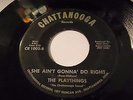 record 45 The Playthings on Chattanooga   She Aint going to do right VG+