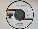 NORTHERN SOUL 45 Ted Ford You're Gonna Need Sound Stage 7 2604 Promo M-