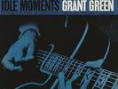 Grant Green - Idle Moments