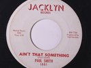 PAUL SMITH: Ain't That Something / I'll Run 45 (sl storage warp, wol) rare Soul