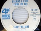 Sandy Williams PUSHING A GOOD THING TOO FAR white labelPROMO Northern SOUL 45 eS