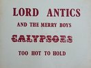 Calypsoes Too Hot To Hold - Lord Antics and the Merry Boys [Z.W. disc] Coxsone