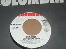 45 RECORD,  Z.Z. HILL.  UNIVERSAL LOVE  /  MONO & STEREO.