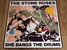 THE STONE ROSES SHE BANGS THE DRUMS - LTD 12