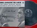 DUSKO GOYKOVICH BELGRADE BLUES 1967 HAND SIGNED GOJKOVIC RARE YU JAZZ LP N/MINT