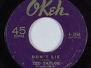 R&B Soul 45 TED TAYLOR Don't Lie OKEH HEAR