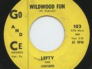 HEAR- Rare Rockabilly/Garage 45- Lefty And Leadsmen- Wildwood Fun- Go And Ce 103