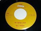 Killer Wild Rockabilly 45 Bill Woods Bop Go Crazy Man on Fire Bakersfield Dancer