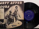 PARTY AFTER HOURS '50 Aladdin WICKED RARE ORIG. 10