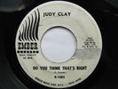 JUDY CLAY Do You Think That's Right EMBER Promo Northern Soul 45 HEAR
