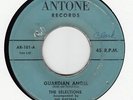 SELECTIONS - GUARDIAN ANGEL - ANTONE 45 # 101- DOO WOP / DANCER - VG-  HEAR IT