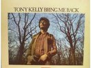 TONY KELLY Bring Me Back LP 9 Track Sleeve Has Sticker Tears To Front And Light