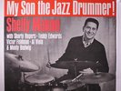 SHELLY MANNE: My Son The Jazz Drummer LP (Mono, WLP, 3