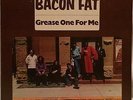 BACON FAT - GREASE ONE FOR ME Rock Blues LP BLUE HORIZON