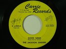The Jackson Singers 45 GOOD NEWS / SOMEBODY TOUCHED ME   Carrie VG to VG+