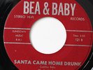 CLYDE LASLEY-SANTA CAME HOME DRUNK /CHRISTMAS SONG-R&B BLUES 45 on BEA & BABY  N
