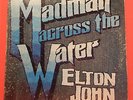 ELTON JOHN MADMAN ACROSS THE WATER VINYL LP 1971 RE '73 PLAYS GREAT  VG+/VG A