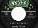 Northern Soul 45 BETTYE SWANN Make Me Yours/I Will Not Cry HEAR Money