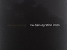 William Basinski - Disintegration Loops [Vinyl New]