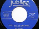 ORIOLES 45 Don't Go To The Strangers / Angel VG++ Doo Wop ORIGINAL cc1222