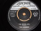 THE SHOWMEN - THE WRONG GIRL / I LOVE YOU CAN’T YOU SEE - UK - EXCELLENT-