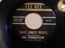 RARE NORTHERN SOUL SOUL COMMUNICATERS-THOSE LONELY NIGHT FEE BEE 221 EX