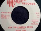 MARY LOVE - LAY THIS BURDEN DOWN / BORN TO LIVE - MODERN W/L DEMO REISSUE