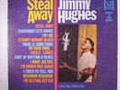 JIMMY HUGHES: Steal Away LP (Mono, sm tobc, sm seam tears, sl cw) rare Soul