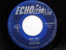 MONTCLAIRS 45 Baby doll / One & only love on ECHO  Texas Doo wop e1694 HEAR IT