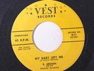 B. BROWN: My Baby Left Me / Hardworking Man 45 (playable warp) Blues & R&B