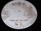 The J's: When Did You Stop (6:18) / (4:31) 12