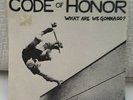 CODE OF HONOR What Are We Gonna Do? Original 7