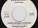 Northern Soul 45 - Sandra Phillips - World Without Sunshine - Broadway - repro