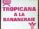 ORCHESTRE TROPICANA A la bananeraie Vol 2 RARE LP GUAJIRA BIGUINE ANTIBO LISTEN