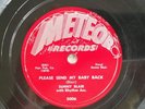 1953 78 SUNNY BLAIR/BABY FACE Ike TURNER METEOR 5006 PLEASE SEND MY BABY BACK