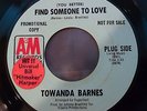 Northern Soul 45-TOWANDA BARNES-Find Someone To Love-A&M PROMO-You Dont Mean It