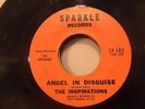 THE INSPIRATIONS Angel In Disguise/Stool Pigeon SCARCE SPARKLE 1st Label DOO WOP