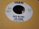 24A M- northern soul Lee Stone hold on baby Shaw 103
