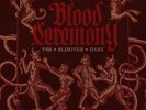 Blood Ceremony - Eldritch Dark