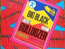 BIG BLACK BULLDOZER 1st PRESS  RUTHLESS rrbb07  w/ POSTER & INSERTS  NM