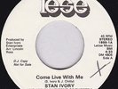 Stan Ivory   Come Live With Me   DJ 45  Rare Modern Funk Soul  HEAR