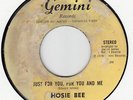 HOSIE BEE - JUST FOR YOU, FOR YOU AND ME - GEMIMI 45#671  HEAR IT
