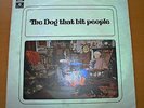Dog That Bit People - Same Uk original parlophone 1971 LP .