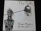 THE FALL - BINGO MASTERS BREAK OUT 7'' 45- VERY RARE ORIG UK COPY MINT CON