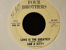 Sam & Kitty Four Brothers 452 Love Is The Greatest and I've Got Something Good