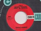 GAYLE HARRIS : Don't Make The Angels Cry (Carlton 597) NW Teen Pop Soul 45