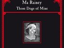 Those Dogs Of Mine [VINYL] Ma Rainey Vinyl