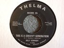 NORTHERN SOUL 45 Billy Kennedy This Is A Groovy Generation Thelma 109 Hear MP3