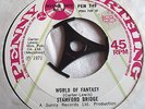 STAMFORD BRIDGE   WORLD OF FANTASY ** 1971 PENNY FARTHING 45 DEMO CARTER-LEWIS